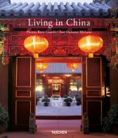 Living in China. Ediz. italiana, spagnola, portoghese di Reto Guntli, Daisann McLane, Angelika Taschen edito da Taschen