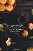 La miscela segreta di casa Olivares di Giuseppina Torregrossa edito da Mondadori
