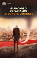 Io sono il Libanese di Giancarlo De Cataldo edito da Einaudi