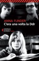 C'era una volta la DDR di Anna Funder edito da Feltrinelli