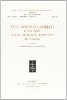 Ugo Angelo Canello e gli inizi della filologia romanza in Italia edito da Olschki