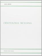 Ornitologia siciliana (rist. anast. 1840) di Luigi Benoit edito da Forni