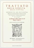 Trattato della nobiltà della pittura (rist. anast. 1585) di Romano Alberti edito da Forni
