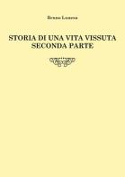 Storia di una vita vissuta vol.2 di Bruno Lunesu edito da Youcanprint