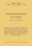 Trasformazioni intime. Bambini con le loro famiglie di Jeanne Magagna, Nancy Bakalar, Hope Cooper edito da Astrolabio Ubaldini