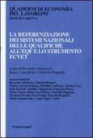 La referenziazione dei sistemi nazionali delle qualifiche all'EQF e lo strumento ECVET edito da Franco Angeli