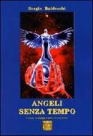 Angeli senza tempo di Sergio Baldeschi edito da Montedit