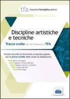 14 TFA. Disciplina artistiche e tecniche. Prova scritta per le classi A025, A027, A028, A061, A033 edito da Edises