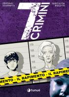 Il rapimento. 7 crimini di Katja Centomo, Emanuele Sciarretta edito da Tunué
