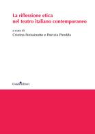 La riflessione etica nel teatro italiano contemporaneo edito da Guida