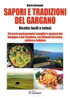 Sapori e tradizioni del Gargano. Ricette facili e veloci di Maria Germano edito da Sandit Libri