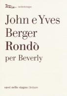 Rondò per Beverly di John Berger, Yves Berger edito da Nottetempo
