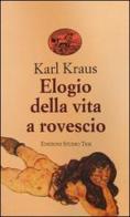 Elogio della vita a rovescio di Karl Kraus edito da Edizioni Studio Tesi