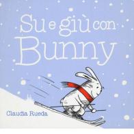 Su e giù con Bunny di Claudia Rueda edito da Lapis