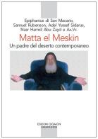 Matta el Meskin. Un padre del deserto contemporaneo edito da Qiqajon