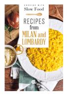 Recipes from Milan and Lombardy edito da Slow Food