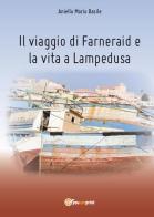 Il viaggio di Farneraid e la vita a Lampedusa di Aniello Mario Basile edito da Youcanprint