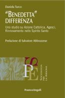 Benedetta differenza. Uno studio su Azione Cattolica, Agesci, Rinnovamento nello Spirito Santo di Daniela Turco edito da Franco Angeli