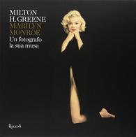 Marilyn Monroe. Un fotografo, la sua musa. Ediz. a colori edito da Mondadori Electa