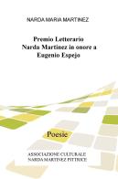Premio Letterario Narda Martinez in onore a Eugenio Espejo. Poesie edito da ilmiolibro self publishing