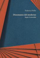Dissonanze del moderno. Hegel e la moralità di Federica Pitillo edito da Orthotes