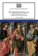 Compostella. Rivista di approfondimento e ricerca sui pellegrinaggi e la letteratura di viaggio (2023) vol. 44 edito da Morlacchi