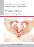 Ortopedia pediatrica. Domande e risposte edito da Pavia University Press