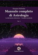 Manuale completo di astrologia vol.5 di Massimo Michelini edito da Gagliano Edizioni