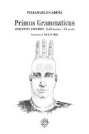 Primus Grammaticus .Aneddoti apocrifi. Dall'islandese-XII secolo di Pierangelo Cardìa edito da Youcanprint