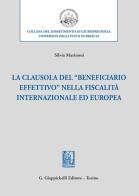 La clausola del «beneficiario effettivo» nella fiscalità internazionale ed europea di Silvia Marinoni edito da Giappichelli