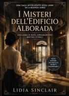 I misteri dell'edificio Alborada di Lidia Sinclair edito da Youcanprint