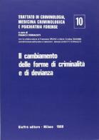 Trattato di criminologia, medicina criminologica e psichiatria forense vol.10 edito da Giuffrè