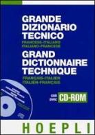 Grande dizionario tecnico francese-italiano, italiano-francese. Con CD-ROM edito da Hoepli