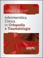 Infermieristica clinica in ortopedia e traumatologia edito da Hoepli