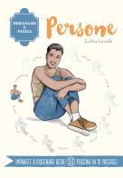 Persone. Disegnare è facile di Justine Lecouffe edito da Il Castello