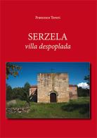 Serzela. Villa despoplada di Francesco Tuveri edito da Nuovo Cammino