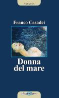 Donna del mare di Franco Casadei edito da Mediterraneo Editrice