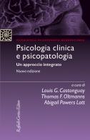 Psicologia clinica e psicopatologia. Un approccio integrato edito da Raffaello Cortina Editore