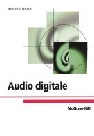 Audio digitale di Aurelio Uncini edito da McGraw-Hill Education