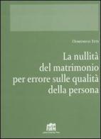 Nullità del matrimonio per errore su qualità della persona di Domenico Teti edito da Lateran University Press