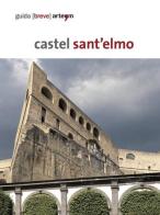 Castel Sant'Elmo. Guida breve edito da artem