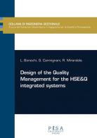 Design of the quality management for the HSE&Q integrated systems di Lucia Bonechi, Gionata Carmignani, Roberto Mirandola edito da Pisa University Press