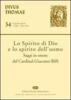 Lo Spirito di Dio e lo Spirito dell'uomo. Saggi in onore del cardinal Giacomo Biffi edito da ESD-Edizioni Studio Domenicano