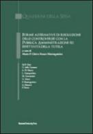 Forme alternative di risoluzione delle controversie con la pubblica amministrazione ed effettività della tutela edito da Bononia University Press