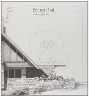 Franco Ponti architetto. 1921-1984 edito da Casagrande