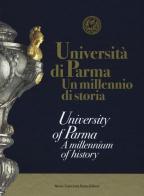 Università di Parma. Un millenio di storia. Ediz. italiana e inglese di Simone Bordini, Piergiovanni Genovesi edito da Monte Università Parma