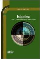 Islamica. Crisi e rinnovamento di una civiltà di Vincenzo G. Ahmad edito da Pellegrini