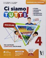 Ci siamo tutti! Sussidiario delle discipline. Vol. unico. Per la 4ª classe della Scuola elementare. Con espansione online di Paolo Raschellà, Laura Colombo, Chiara Candiani edito da Ardea