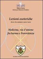 Medicina, via d'unione fra karma e provvidenza edito da Mens Sana