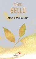 Lettera a Gesù nel deserto di Antonio Bello edito da San Paolo Edizioni